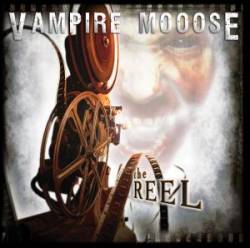 Vampire Mooose : The Reel